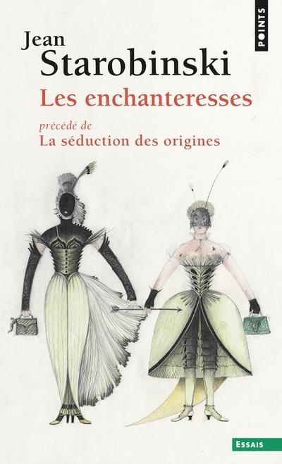 Les Enchanteresses. précédé de La séduction des origines