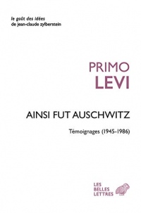 Ainsi fut Auschwitz: Témoignages (1945-1986) (Le goût des idées)