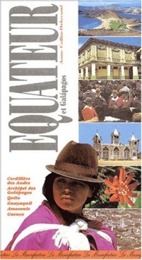 Le guide de l'Equateur et des îles Galapagos