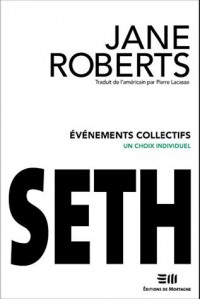 Seth, évènements collectifs : Un choix individuel