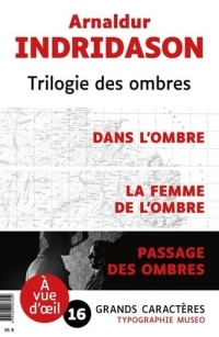 3 volumes : Tome 1, Dans l'ombre ; Tome 2, La femme de l'ombre ; Tome 3, Passage des ombres