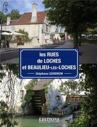 Les rues de Loches et Beaulieu-lès-Loches