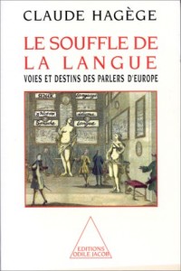 Le souffle de la langue : Voies et destins des parlers d'Europe