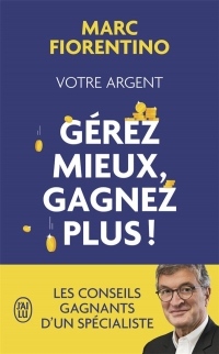 Votre Argent : Gerez Mieux, Gagnez Plus!