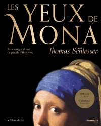 Les Yeux de Mona (Beau livre): Texte intégral illustré de plus de 160 oeuvres