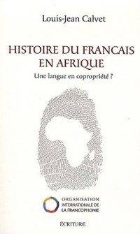 HISTOIRE DU FRANCAIS EN AFRIQUE
