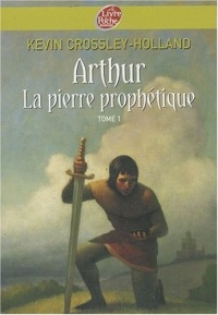 Arthur, Tome 1 : La pierre prophétique