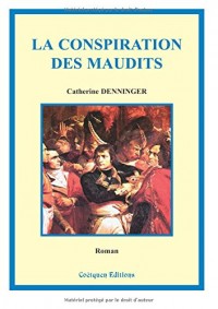 La conspiration des maudits