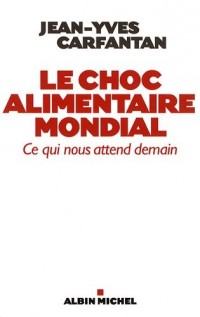 Le choc alimentaire mondial : Ce qui nous attend demain
