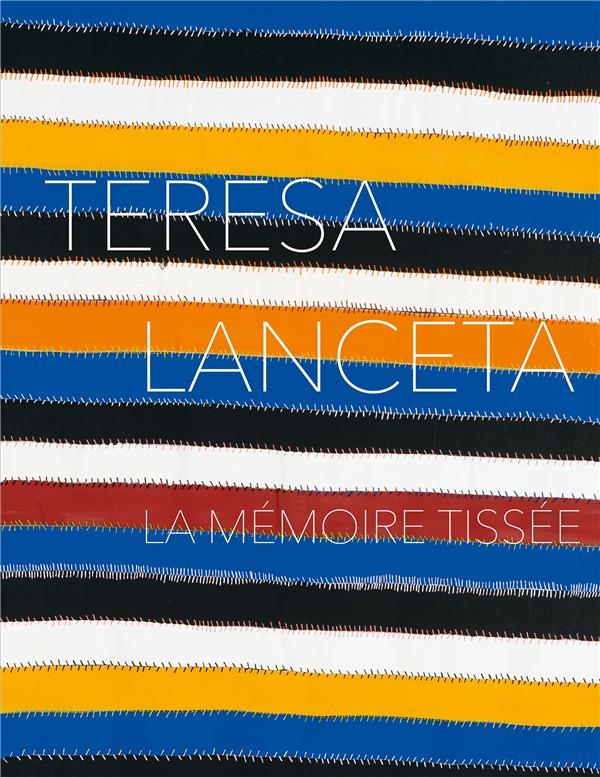 Teresa Lanceta. La mémoire tissée