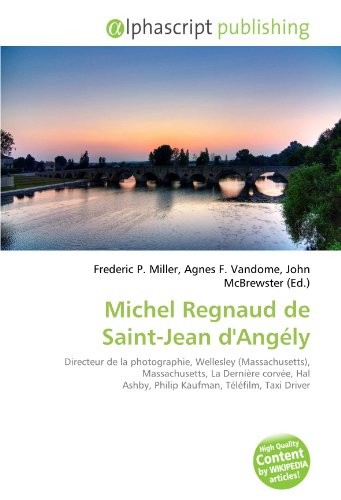 Michel Regnaud de Saint-Jean d'Angély: Directeur de la photographie, Wellesley (Massachusetts), Massachusetts, La Dernière corvée, Hal Ashby, Philip Kaufman, Téléfilm, Taxi Driver