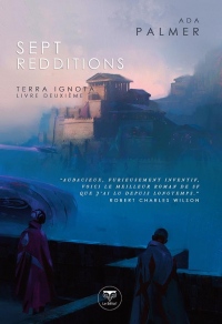 Terra Ignota : Tome 2, Sept redditions