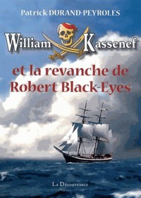 William Kassenef et la revanche de Robert Black-Eyes - Tome 2