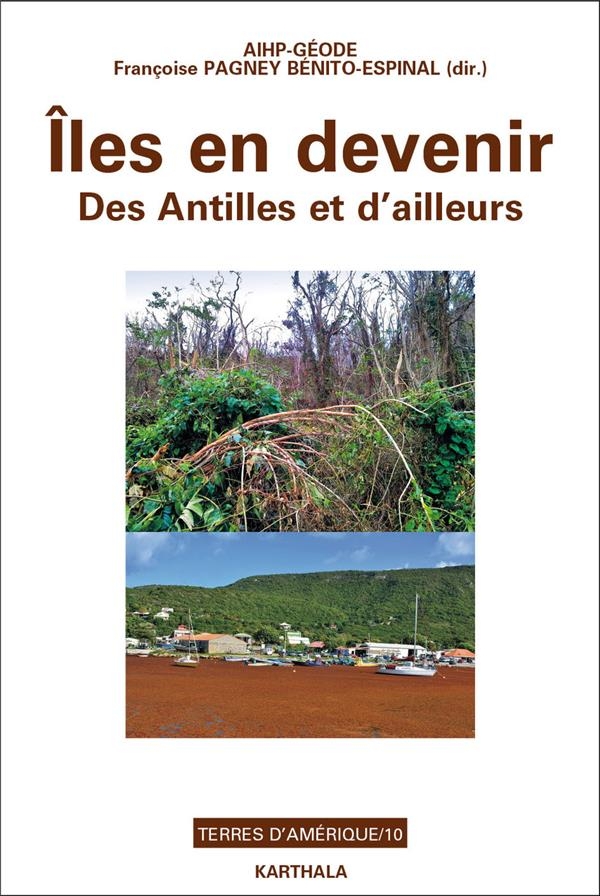 Iles en devenir : Des Antilles et d'ailleurs