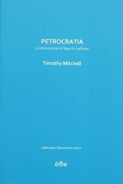 Petrocratia : La démocratie à l'âge du carbone