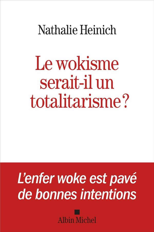 Le Wokisme serait-il un totalitarisme ?