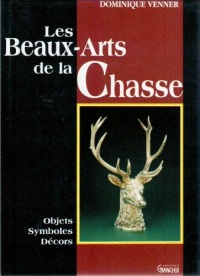 LES BEAUX ARTS DE LA CHASSE