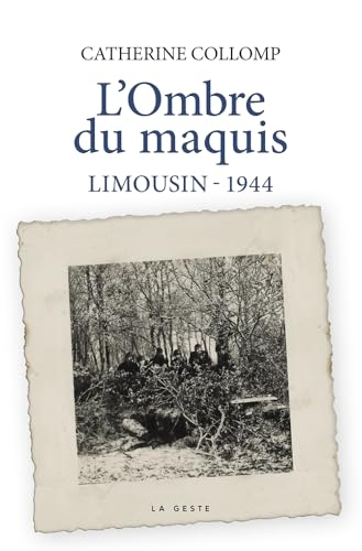 Ombre du maquis: Limousin 1944
