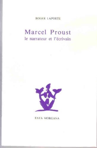 Marcel Proust: Le narrateur et l'écrivain [9782851943729]