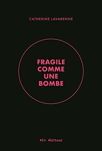 Fragile comme une bombe