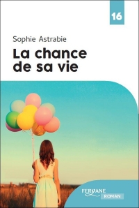 La chance de sa vie