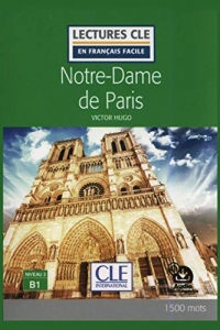 Victor Hugo - Notre-Dame de Paris (Lectures Cle en Français Facile - B1)