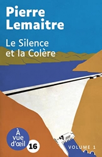 Le silence et la colère: 2 volumes