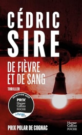 De fièvre et de sang: Prix polar de Cognac - un thriller addictif par l'auteur de Vindicta [Poche]