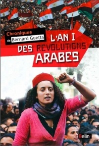 L'An I des révolutions arabes (Décembre 2010 - Janvier 2012)