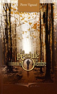 Pendule de Novembre (la)