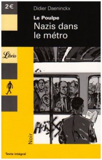 Le Poulpe : Nazis dans le métro