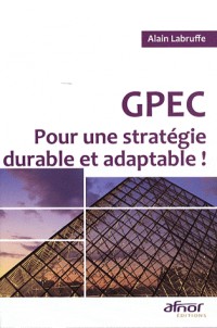 GPEC: Pour une stratégie durable et adaptable !