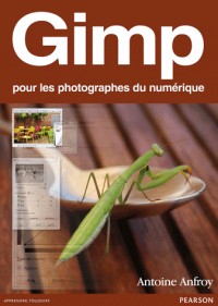 Gimp: Pour les photographes du numérique