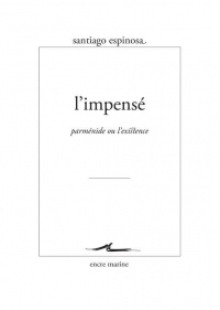 L' Impensé: Inactualité de Parménide