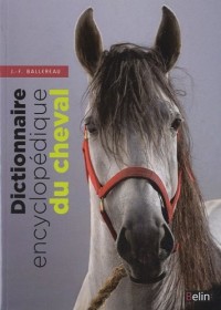 Dictionnaire encyclopédique du cheval