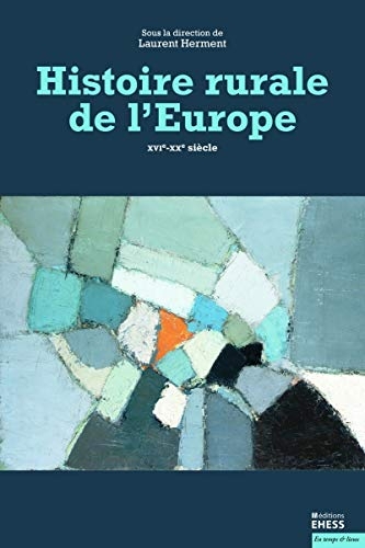 Histoire rurale de l'Europe: XVIe-XXe siècle
