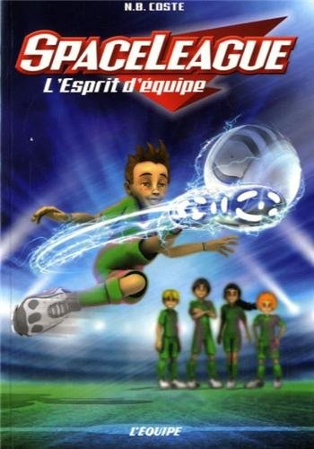 SPACE LEAGUE - L'ESPRIT D'EQUIPE