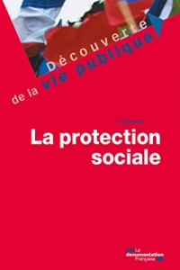 La protection sociale - 2e édition (Découverte de la vie publique)