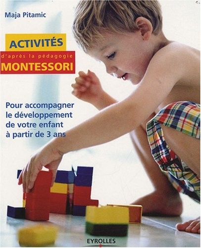 Activités Montessori : Pour accompagner le développement de votre enfant à partir de 3 ans