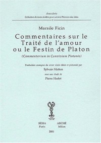 Commentaire sur le Traité de l'Amour ou le Festin de Platon