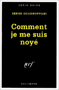 Comment je me suis noyé