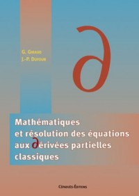 Mathématiques et résolutions des équations aux dérivées partielles classiques