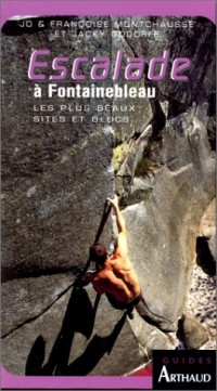 Escalade à Fontainebleau : Les plus beaux sites et blocs