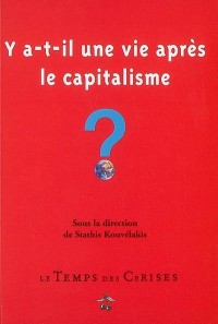 Y a t il une vie après le capitalisme ?