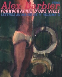 Lettres au Maire de V., Tome 3 : Pornographie d'une ville