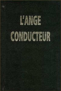 L'Ange conducteur des âmes dévotes dans la voie de la perfection chrétienne