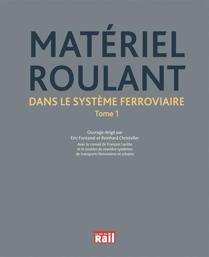Le matériel roulant dans le systeme ferroviaire