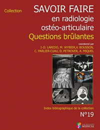 Savoir faire en radiologie ostéo-articulaire : Questions brûlantes
