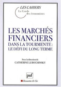 Les marchés financiers dans la tourmente : le défi du long terme