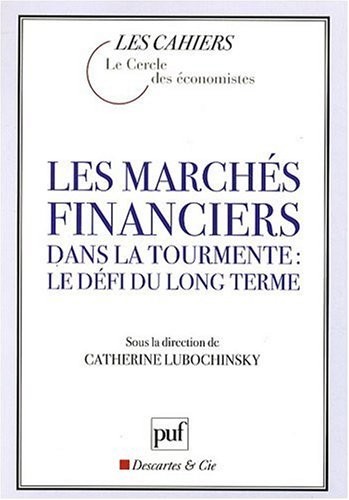 Les marchés financiers dans la tourmente : le défi du long terme